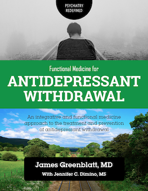 Functional Medicine for Antidepressant Withdrawal book by Dr. James Greenblatt