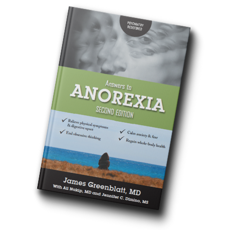 Answers to Anorexia Second Edition Book by James Greenblatt, MD